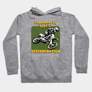 Empowered By Dirt n Determination Hoodie